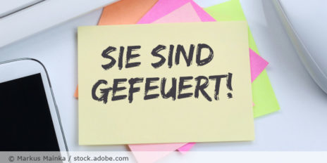 Zettel mit der Aufschrift "SIE SIND GEFEUERT".