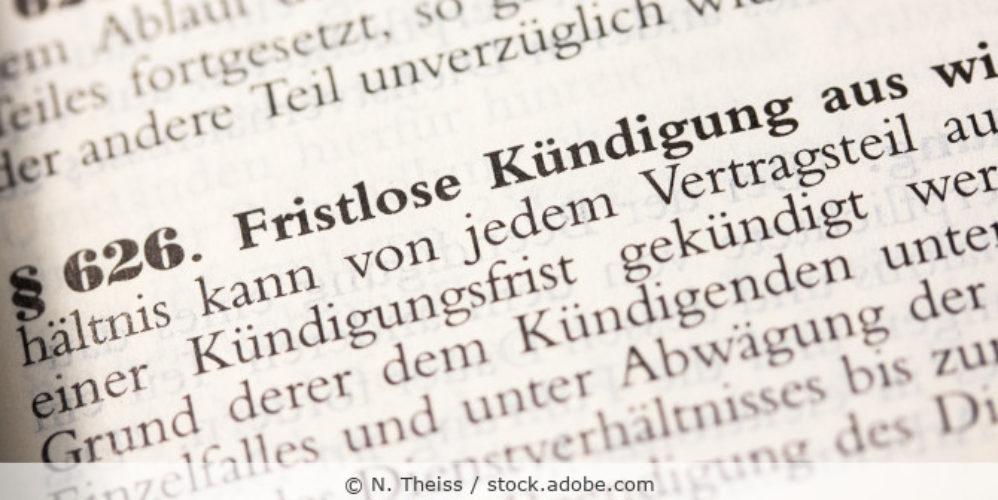Detailansicht von einem Gesetzestext, § 626 – Fristlose Kündigung.